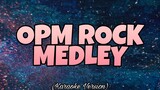 OPM ROCK MEDLEY  (Karaoke Version)