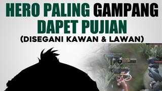 Hero Paling Gampang Dapet Pujian dari Kawan Ataupun Lawan - Mobile Legends