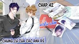 [ Đam mỹ ] Chung Cư Của Các Ảnh Đế - Chap 42: Hiểu lầm