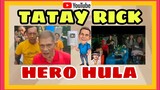 TATAY RICK:HERO HULA