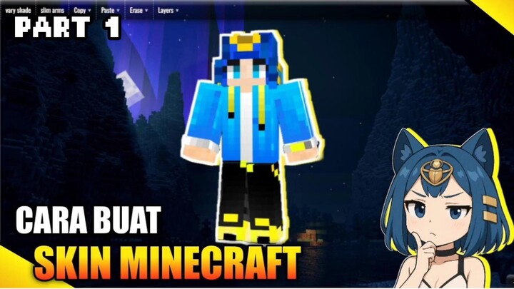Part 1 Begini Caraku Buat Skin Minecraft Sendiri