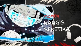 MOMEN NANGIS SEKETIKA (AMV ONE PIECE)