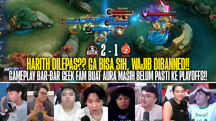 HARITH DILEPAS?? AURA MASIH BELUM AMANKAN PLAYOFFS!! REAKSI STREAMER GEEK FAM 2-1 AURA MPL ID S13!!