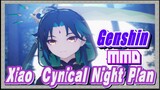 [Genshin  MMD]  Xiao  [Cynical Night Plan]