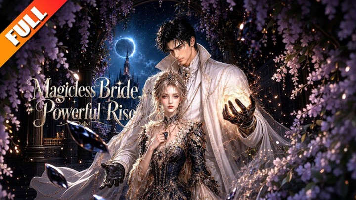 [AI] Magicless Bride, Powerful Rise