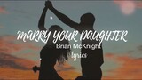 Marry your daughter - Brian McKnight (Lyrics) | Life of Music PH