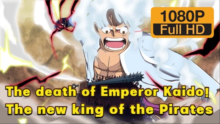 【OP 1080p Anime】 The death of Emperor Kaido！The new king of the Pirates|One Piece Fan Anime