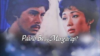 VILMA SANTOS & CHRISTOPHER DE LEON | PAANO BA ANG MANGARAP (1983) FULL MOVIE
