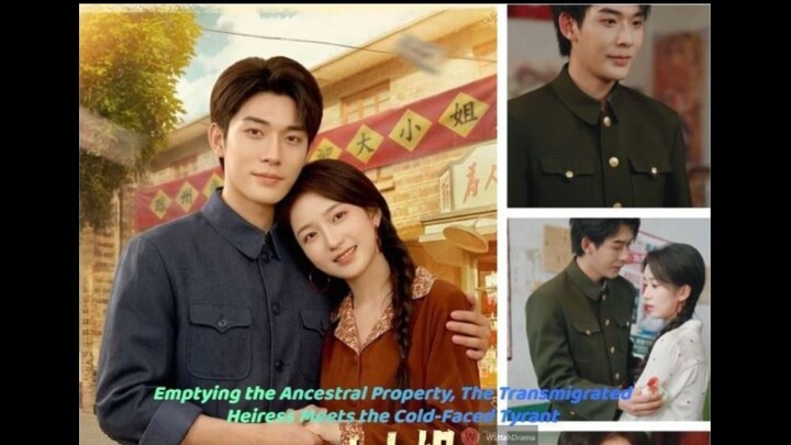 Emptying the Ancestral Property, The Transmigrated Heiress Meets the Cold-Faced Tyrant 搬空祖产, 穿书大小姐遇上