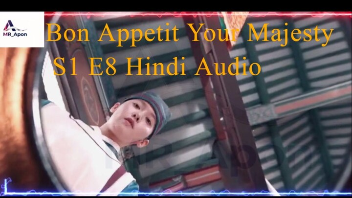 Bon Appetit, Your Majesty  S1 E8 Hindi Audio