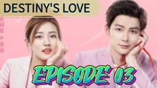 DESTINY'S LOVE EP 3 ENGLISH SUBTITLE