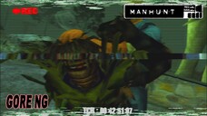 Makin G0R3 - MANHUNT #06