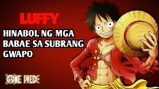 LUFFY HINAHABOL SA SUBRANG KAGWAPOHAN🤣