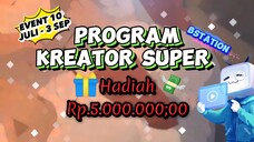 SERUNYA Program Kreator Super Bstation [Bulan Juli]