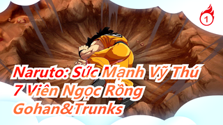 [7 Viên Ngọc Rồng] Gohan&Trunks vs. Android 17&Android 18_1