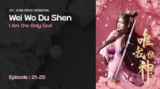 Eps 21-25 l Wei Wo Du Shen Donghua Sub Indo HD