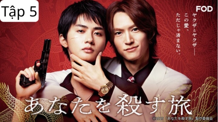 The Journey to Kill You (2025) (Season 1) - Hành Trình Thủ Tiêu Anh (Phần 1)-Tập 5/6