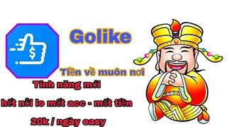 Golike cập nhật tính năng duyệt tiền nhanh - khỏi lo mất nick - mất tiền