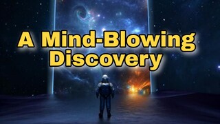 A Mind-Blowing Discovery