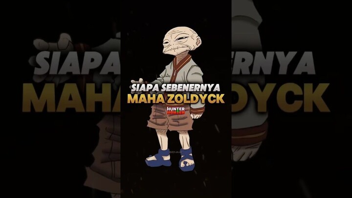 Siapa itu Maha Zoldyck? 🔥 #hunterxhunter #hxh #hunterxhunteredit #anime #mahazoldyck #zoldyck