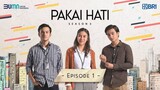 Pakai Hati Season 3 - Episode 1