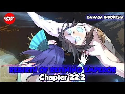 Rebirth of Refining Emperor Chapter 22.2 Bahasa Indonesia - Kebenaran