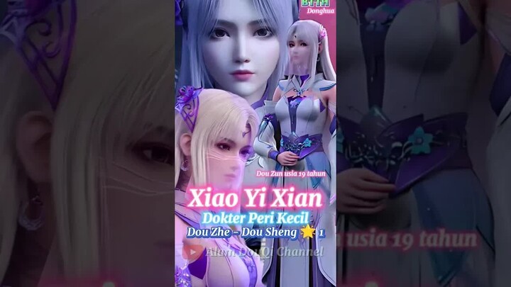 XIAO YI XIAN Dokter Peri Kecil BTTH #btth #donghua #xiaoyan