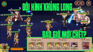 Hải Tặc Đại Chiến - ĐỘI HÌNH QUÁI VẬT FULL CHẶN FULL GIẢM SÁT THƯƠNG ĐÁNH BAO GIỜ MỚI CHẾT ???