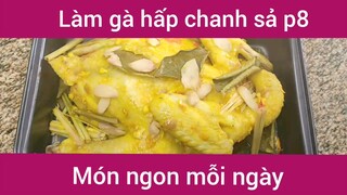 Làm gà hấp chanh sả p8