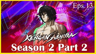 KENGAN ASHURA S2 Part 2 - Episode 13 (Sub Indo)