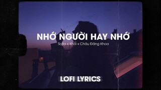 ♬Lofi Lyrics/ Nhớ người hay nhớ - Sofia x Khói x Châu Đăng Khoa