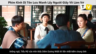 Phim Kinh Dị Tên Lưu Manh Lấy Người Giấy Về Làm Vợ p5