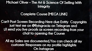 Michael Oliver  course  - The Art & Science Of Selling With Integrity download