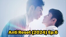 Anti Reset (2024) Ep.6 Eng Sub.