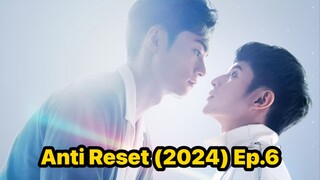 Anti Reset (2024) Ep.6 Eng Sub.