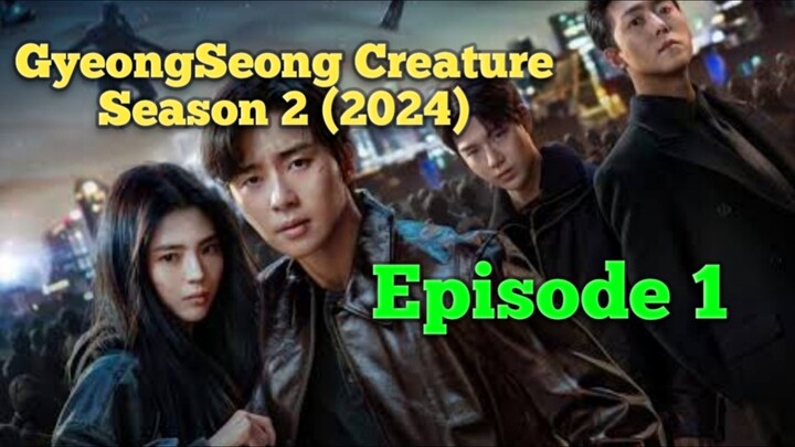 GyeongSeong Creature Season 2 (2024) Episode 1 Subtitle Indonesia