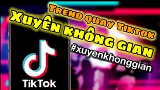 Hướng dẫn làm TREND xuyên không gian | Tik Tok - Thon Trânf