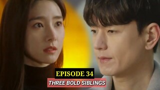 [ENG|INDO]Three Bold Siblings ||EPISODE 34||PREVIEW||Lee Ha Na, Im Joo Hwan, Lee Tae Sung
