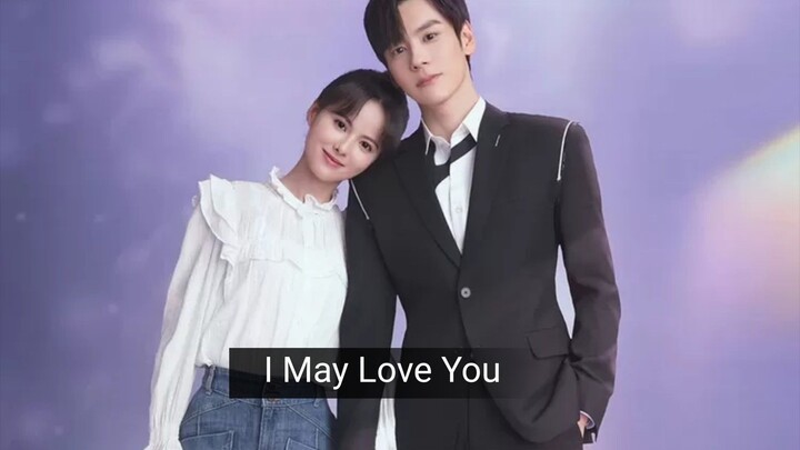 I May Love You Ep 6 Sub Indo