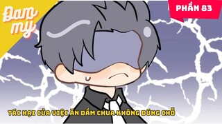 Phần 83 | Tác hại của việc ăn dấm chua không đúng chỗ | Review Đam Mỹ