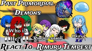 Past Primordial Demons React to Rimuru Tempest | Gacha Reactions | ship: Rimuru X ??? | Part#2