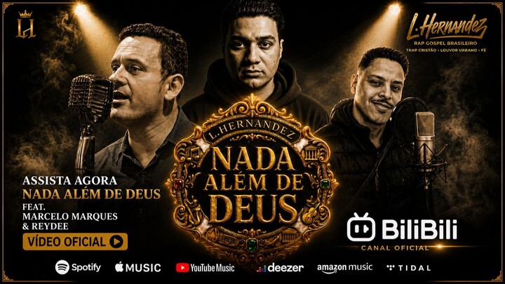 L.Hernandez – Nada Além de Deus (feat. Rey Dee & Marcelo Marques) | Official Music Video | 巴西福音说唱