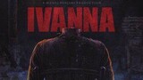 Nonton film [Ivanna 2022]