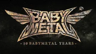 Babymetal - 10 Babymetal Years Chronicle [2020.12.23]