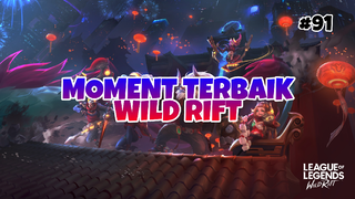 Moment Tebaik #91 | League Of Legends : Wild Rift Indonesia