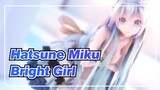 [Hatsune Miku/MMD] Bright Girl