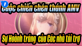 [Cuộc chiến chén thánh AMV] Sự Hoành tráng  của Các nhà tài trợ_1