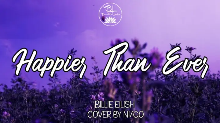 Happier Than Ever - Billie Eilish Cover By Ni/Co ( Lyrics)
