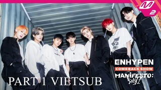 [VIETSUB] MANIFESO : DAY 1 COMEBACK SHOW (PART 1) - ENHYPEN