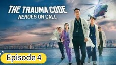 The Trauma Code: Heroes On Call Ep.4